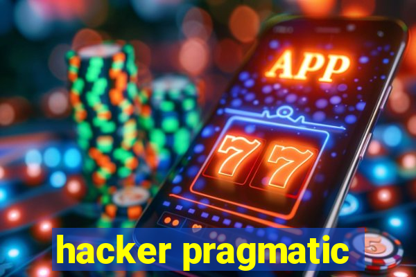 hacker pragmatic